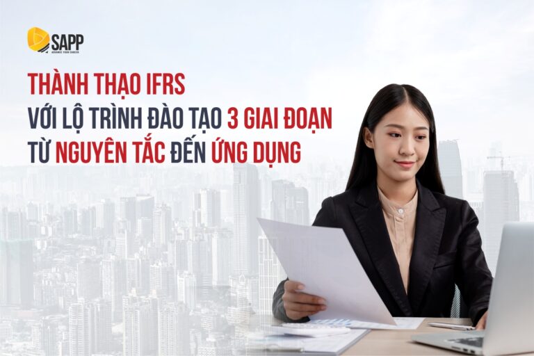 Thành thạo IFRS với lộ trình đào tạo từ nguyên tắc đến ứng dụng