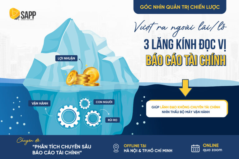 Vượt ra ngoài lãi/lỗ: 3 lăng kính đọc vị báo cáo tài chính giúp lãnh đạo nhìn thấu rủi ro và tiềm năng