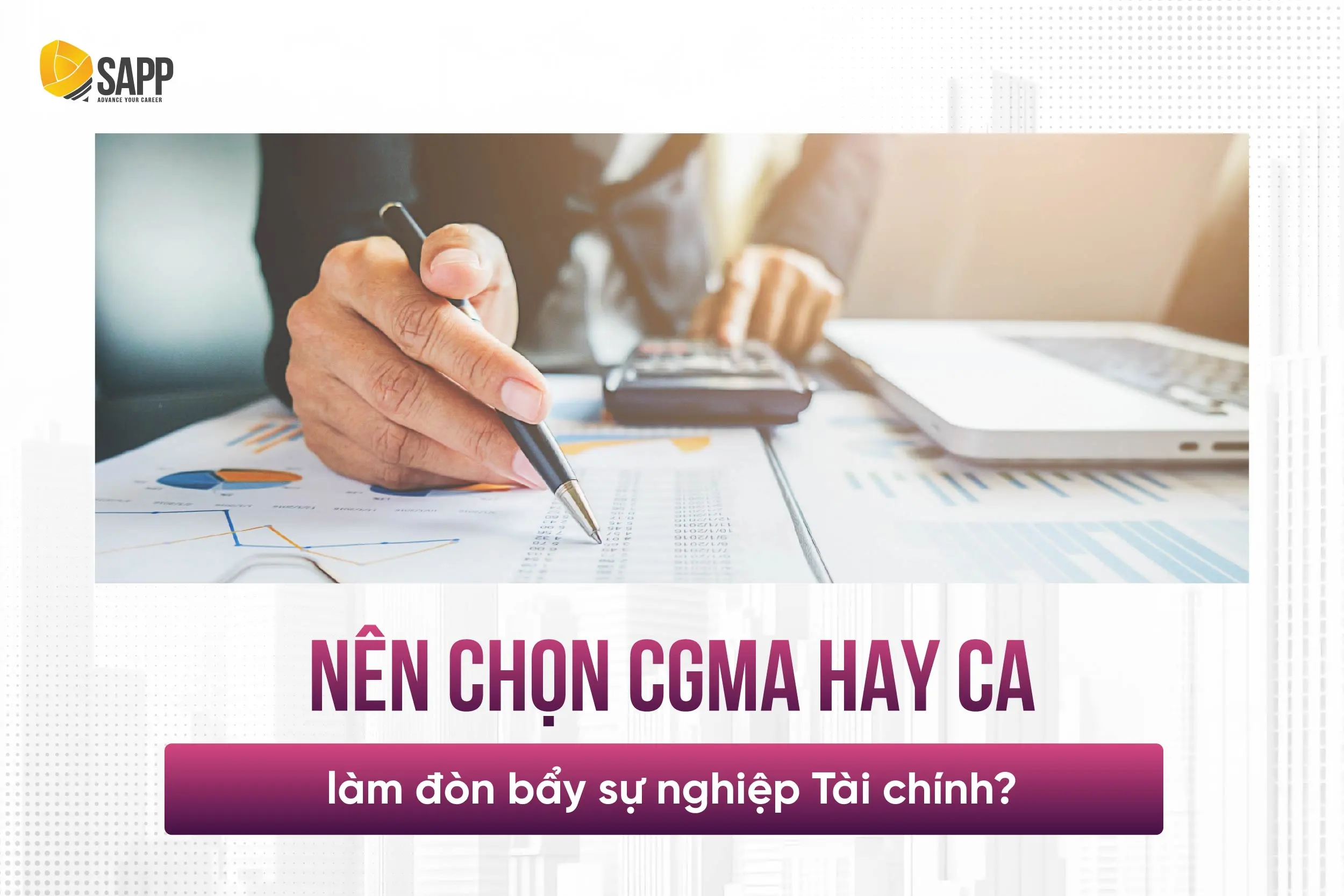 So sánh CGMA vs CA - Nên học CGMA hay CA để lên C-level