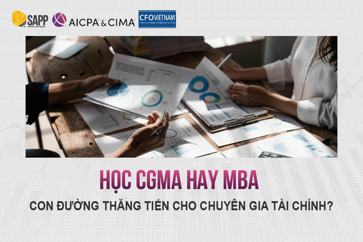 So sánh CGMA vs MBA từ A-Z, nên chọn CGMA hay MBA?
