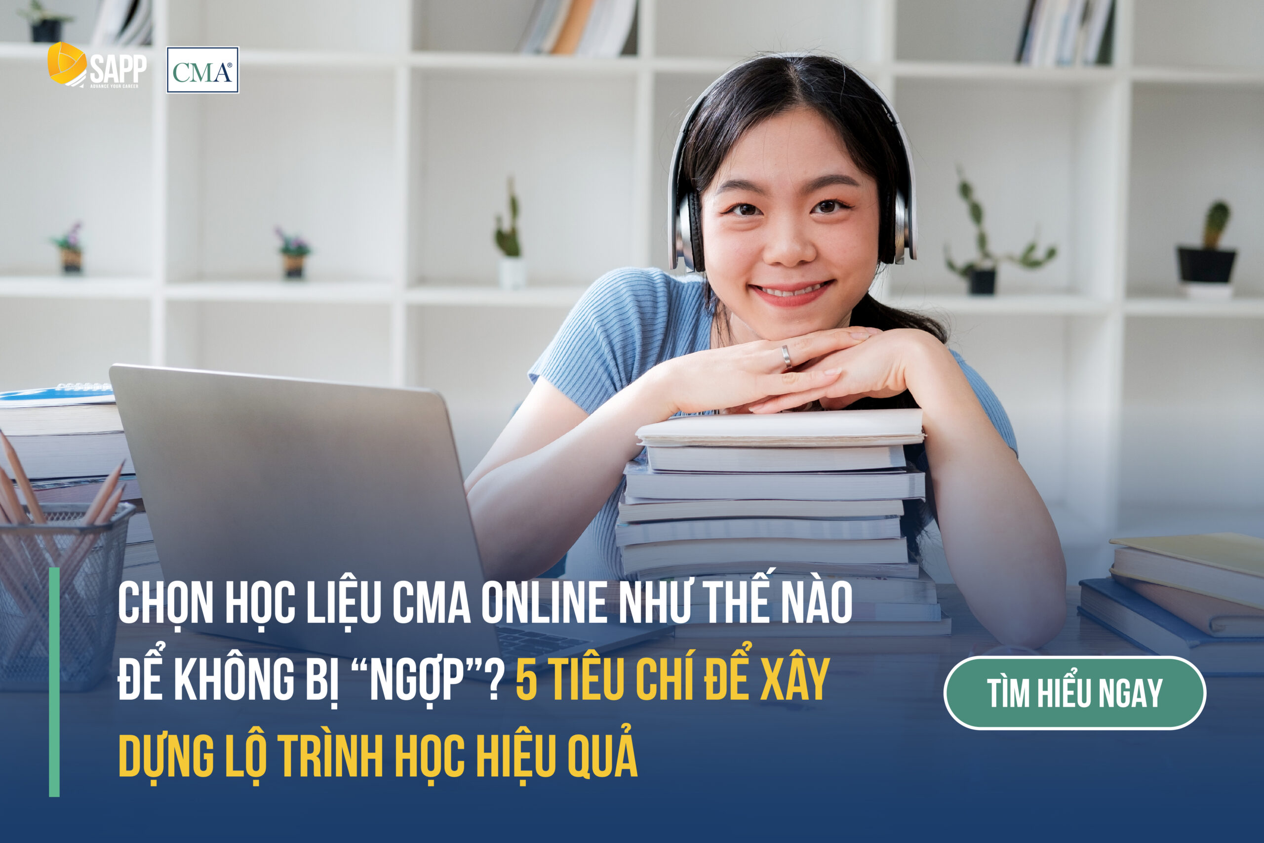 0626_CMA_Blog_4 ảnh_Chọn học liệu CMA như thế nào để không bị ngộp [Recovered]-01
