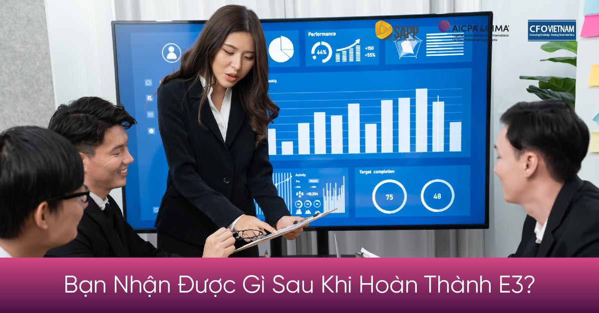 Học viên sẽ nhận được gì sau khi hoàn thành CGMA E3