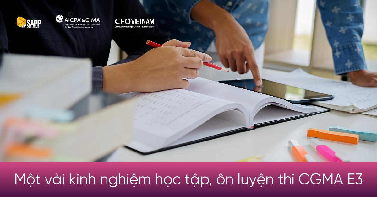 Một vài kinh nghiệm học tập và ôn luyện thi CGMA E3