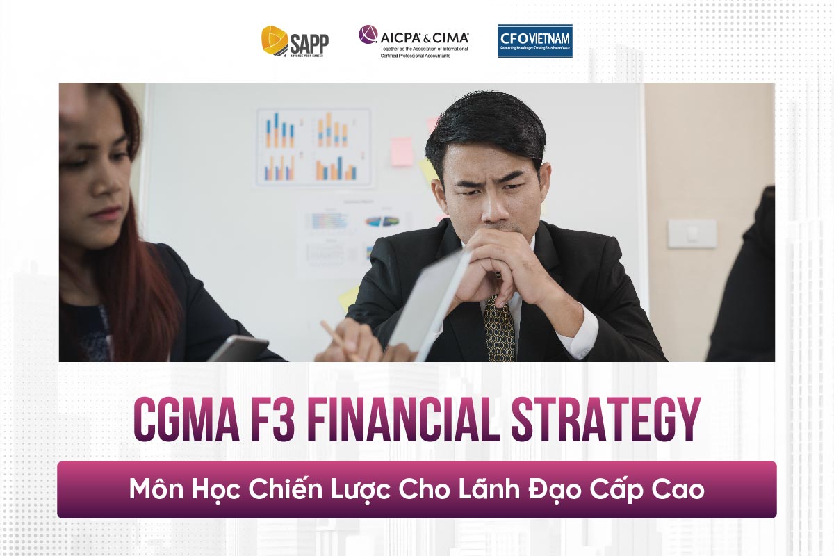 CGMA F3 Financial Strategy: Môn học chiến lược cho lãnh đạo cấp cao