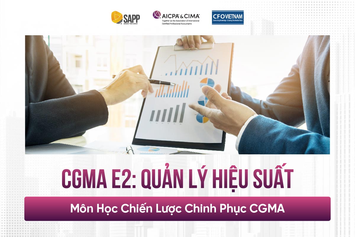 CGMA E2 (Managing Performance) từ A-Z: Trọng tâm Syllabus và kinh nghiệm thi