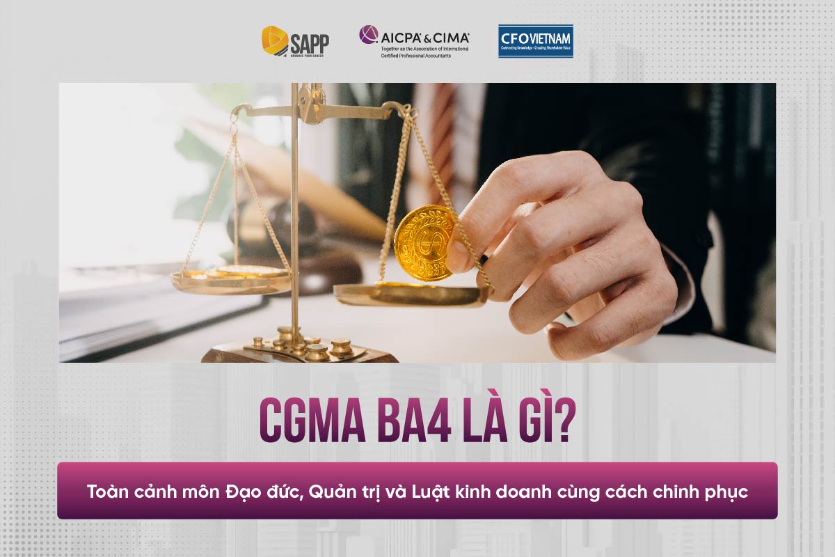 CGMA BA4 là gì? Toàn cảnh môn Đạo đức, Quản trị và Luật kinh doanh cùng cách chinh phục