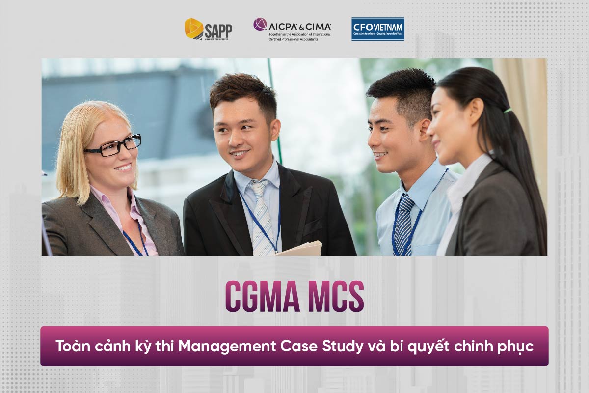 CGMA MCS: Toàn cảnh kỳ thi Management Case Study và bí quyết chinh phục CGMA MCS: Toàn cảnh kỳ thi Management Case Study và bí quyết chinh phục