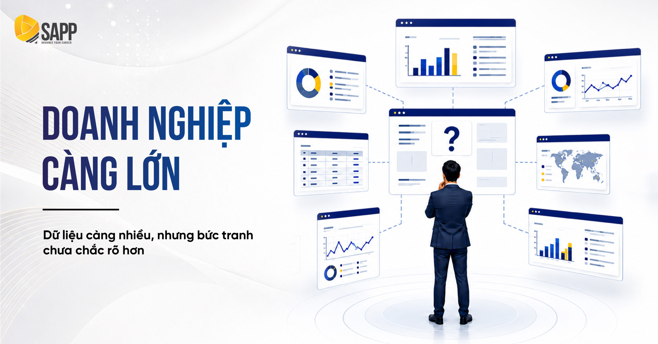 Doanh nghiệp càng lớn càng có nhiều dữ liệu và khoảng mù trong quản trị
