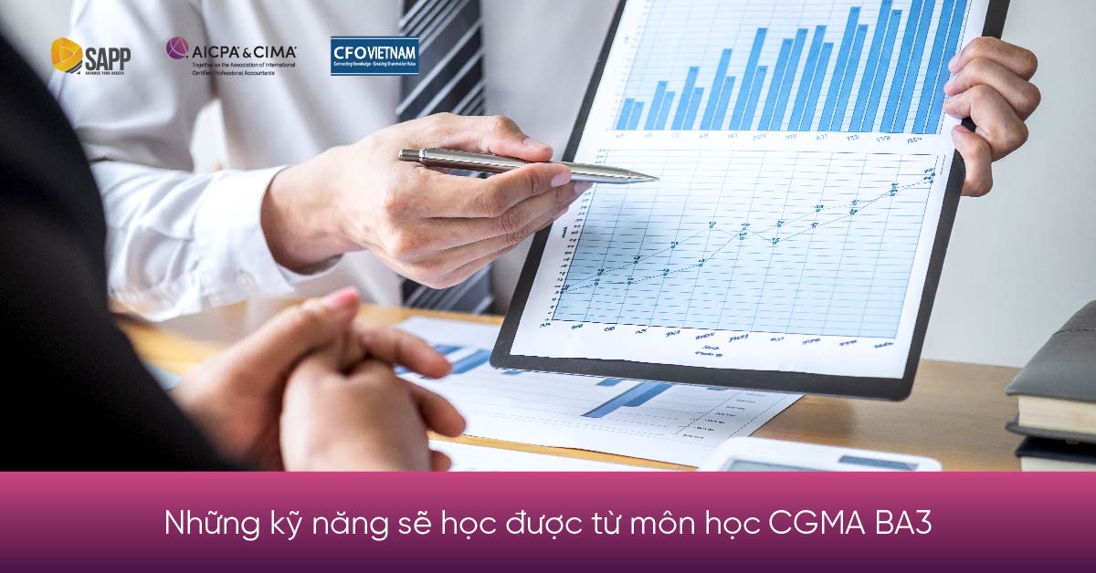 Những kỹ năng sẽ học được từ môn học CGMA BA3 Những kỹ năng sẽ học được từ môn học CGMA BA3