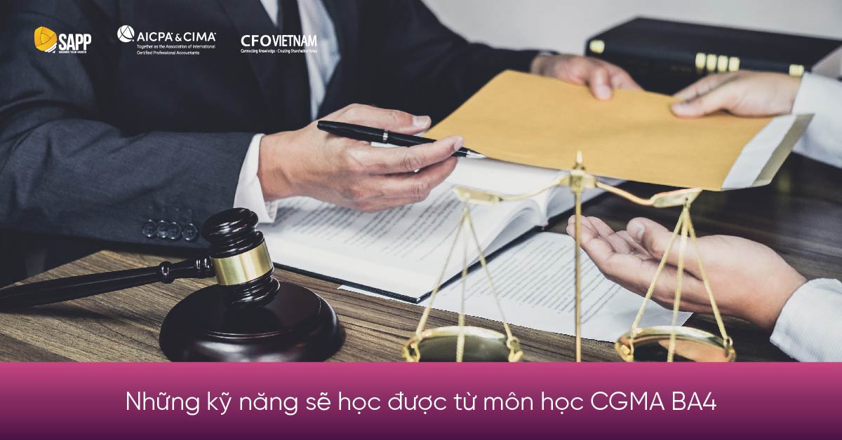 Những kỹ năng sẽ học được từ môn học CGMA BA4 Những kỹ năng sẽ học được từ môn học CGMA BA4