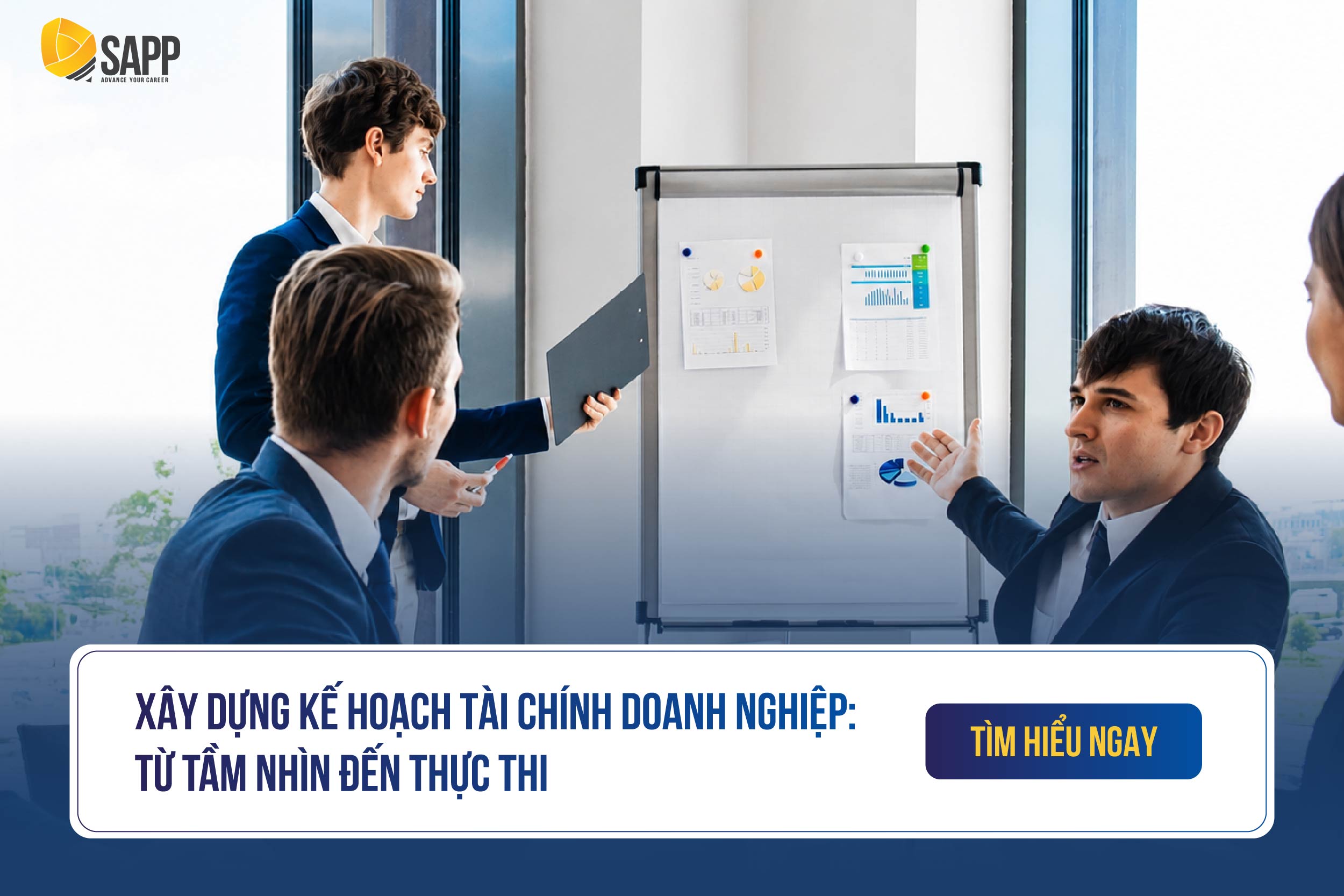 Xây dựng kế hoạch tài chính doanh nghiệp: Từ tầm nhìn đến thực thi