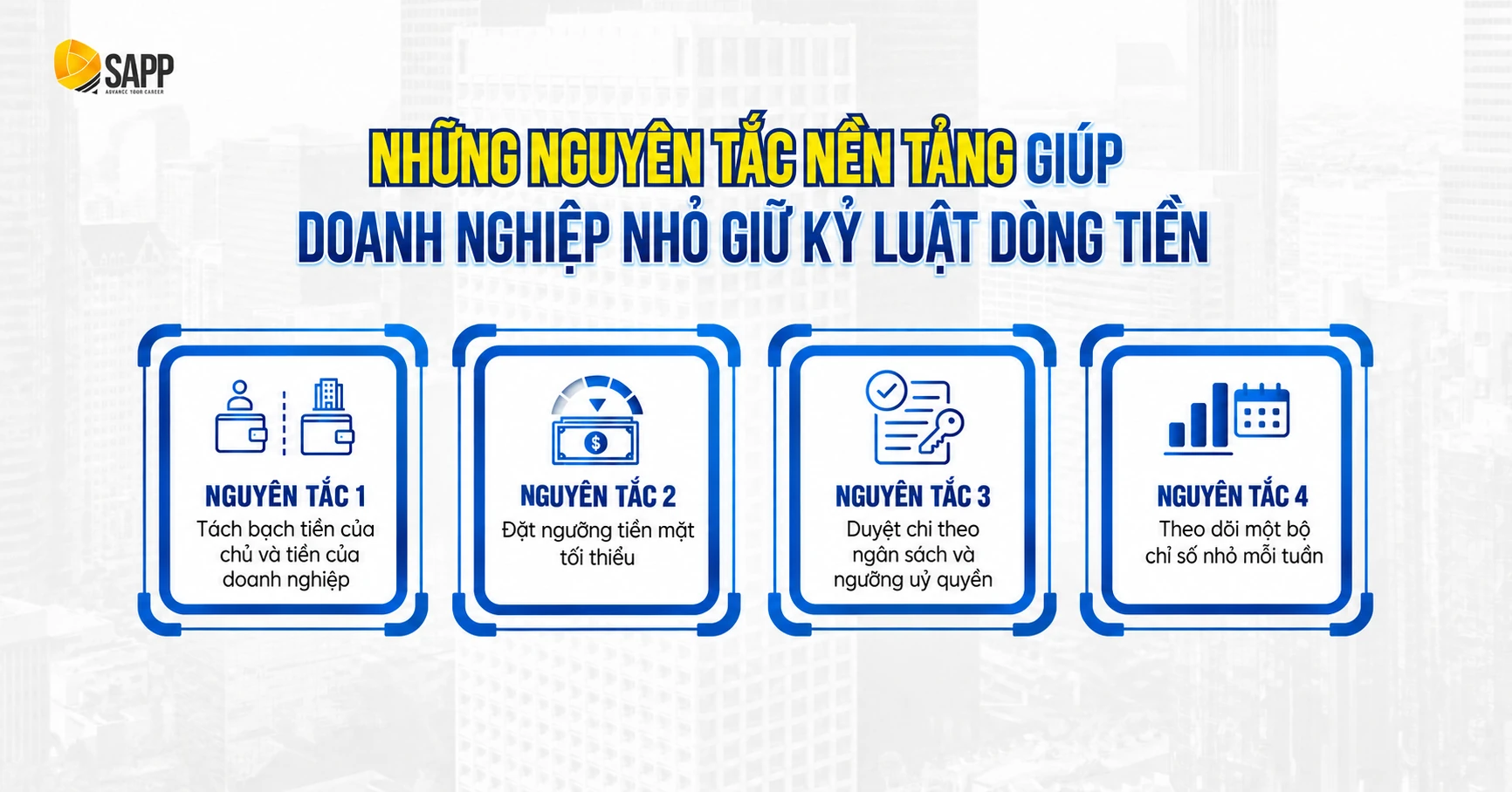 Những nguyên tắc nền tảng giúp doanh nghiệp nhỏ giữ kỷ luật dòng tiền